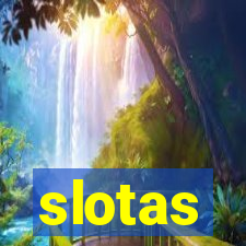 slotas