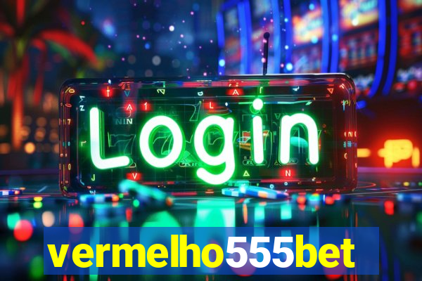 vermelho555bet