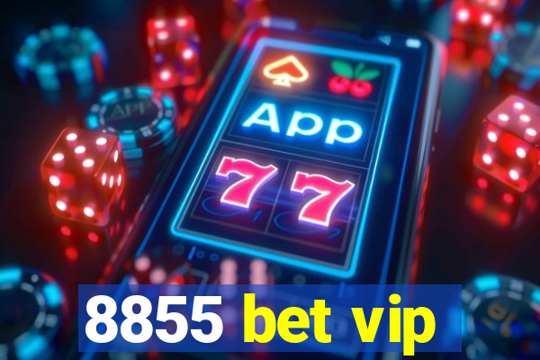 8855 bet vip