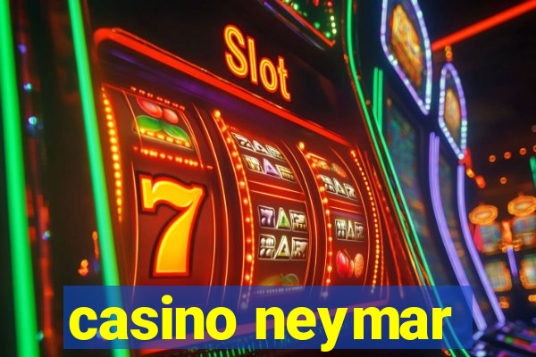 casino neymar