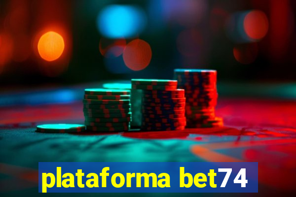 plataforma bet74