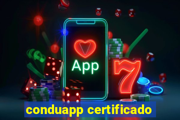 conduapp certificado