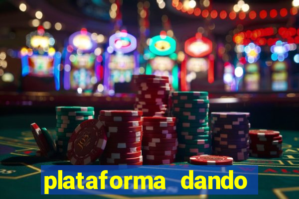 plataforma dando dinheiro no cadastro