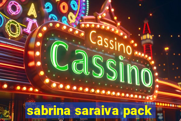 sabrina saraiva pack