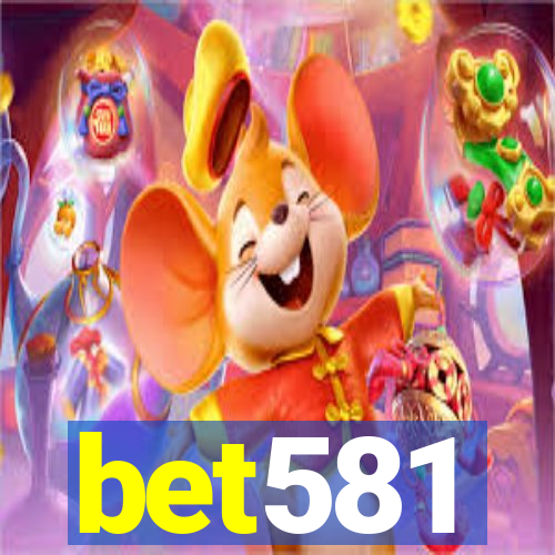 bet581