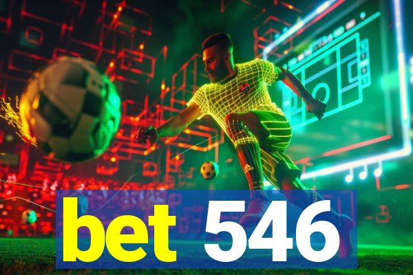 bet 546