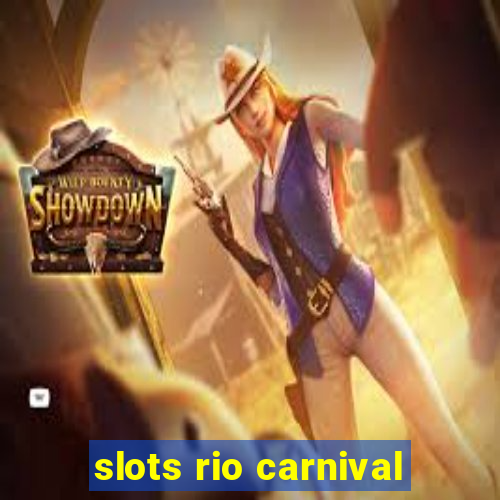 slots rio carnival