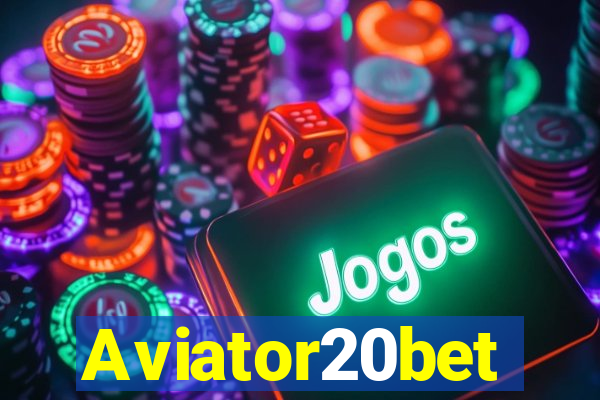 Aviator20bet