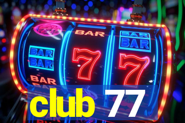 club 77