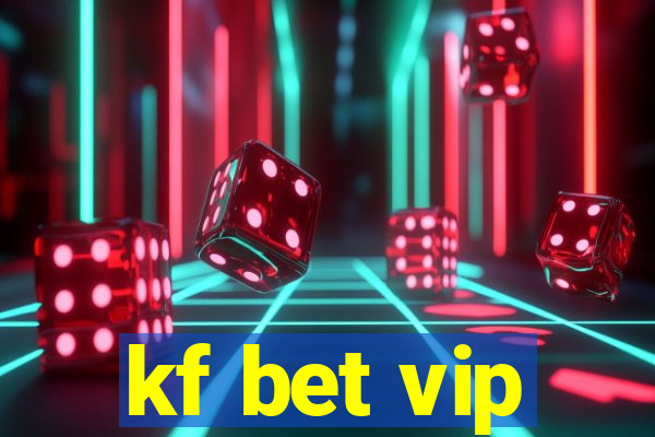 kf bet vip