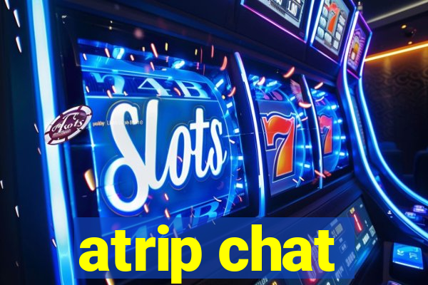 atrip chat