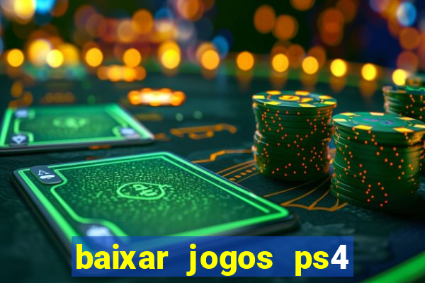 baixar jogos ps4 pkg pt br