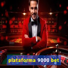 plataforma 9000 bet