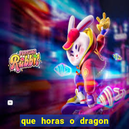 que horas o dragon fortune paga