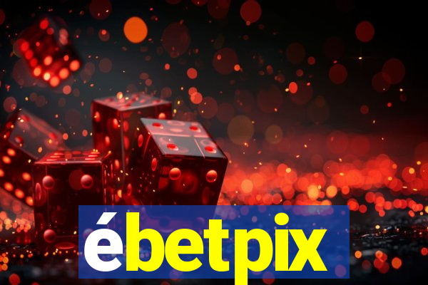 ébetpix