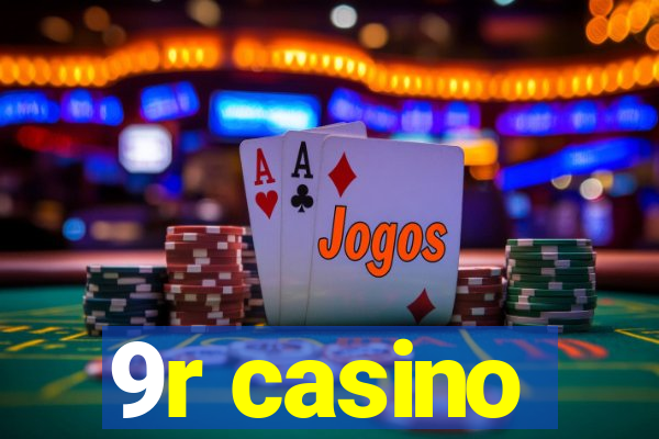 9r casino