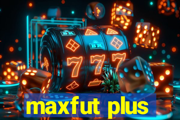 maxfut plus