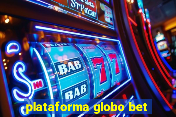 plataforma globo bet