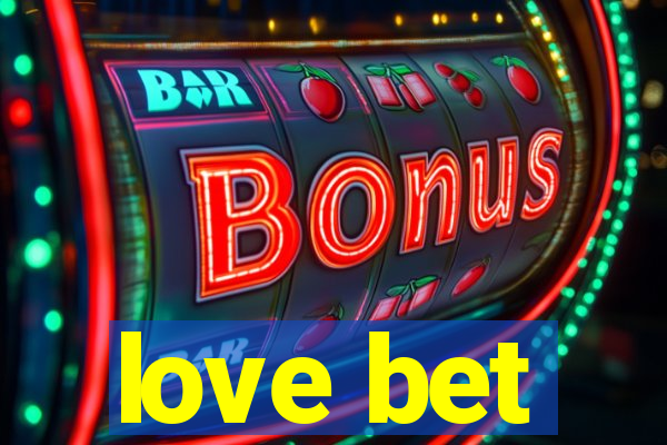 love bet