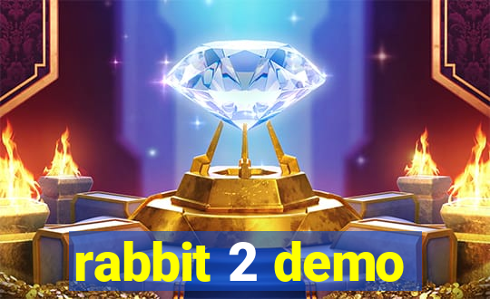 rabbit 2 demo