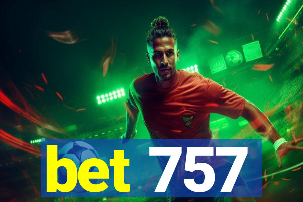 bet 757