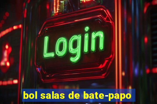 bol salas de bate-papo