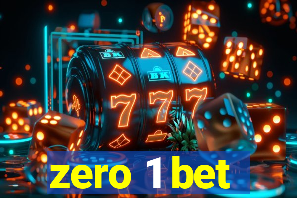 zero 1 bet