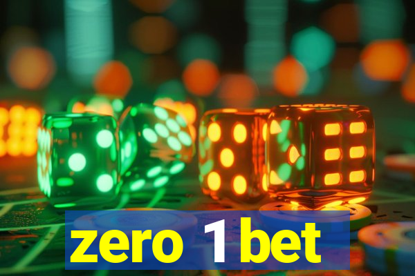 zero 1 bet