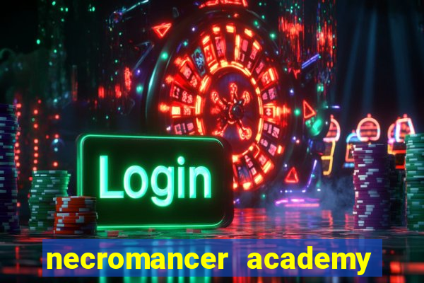 necromancer academy and the genius summoner 52