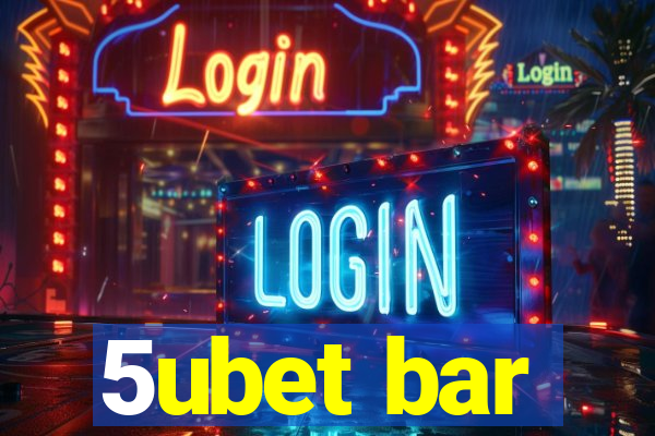 5ubet bar