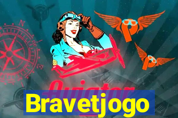 Bravetjogo