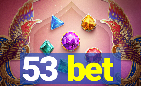 53 bet