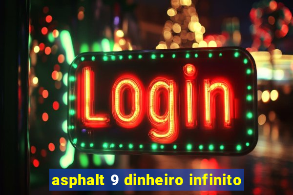 asphalt 9 dinheiro infinito