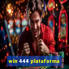 win 444 plataforma