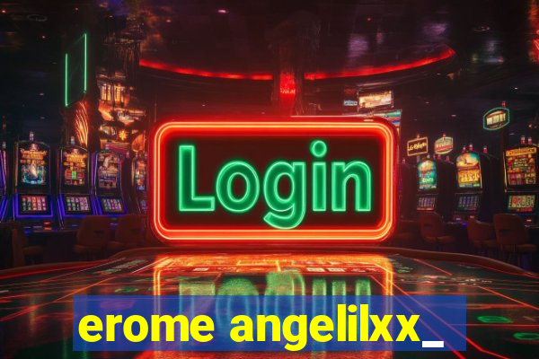 erome angelilxx_