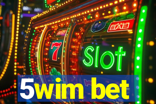 5wim bet