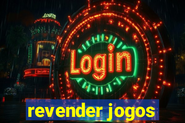 revender jogos