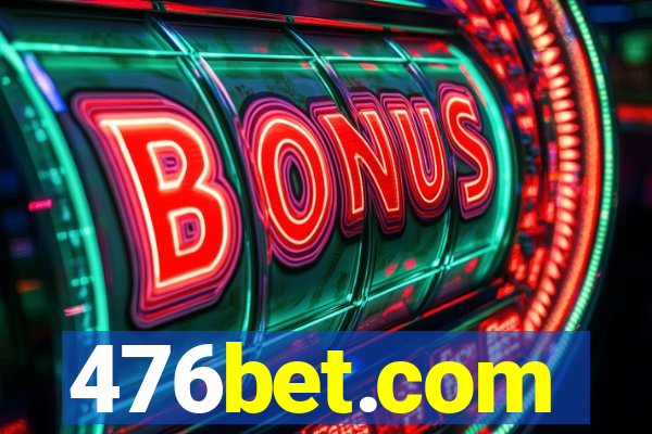 476bet.com