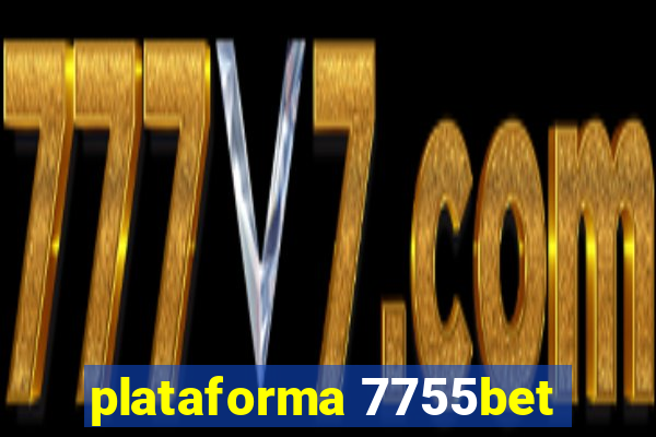 plataforma 7755bet