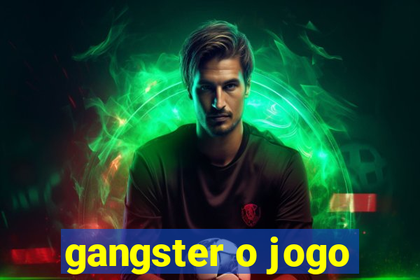 gangster o jogo