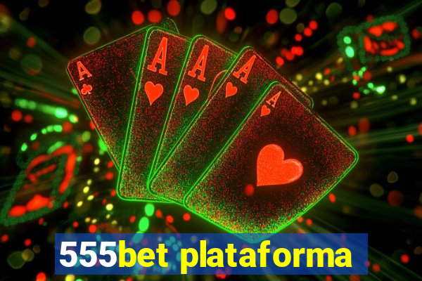 555bet plataforma