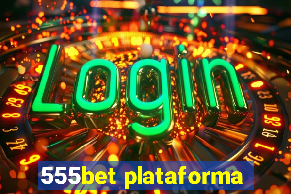 555bet plataforma