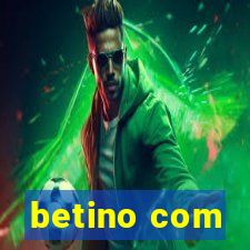 betino com