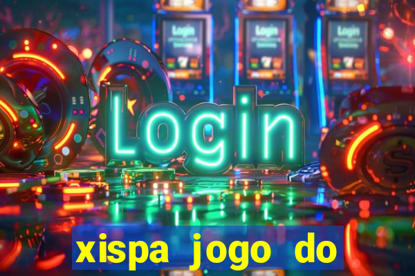 xispa jogo do bicho tabela