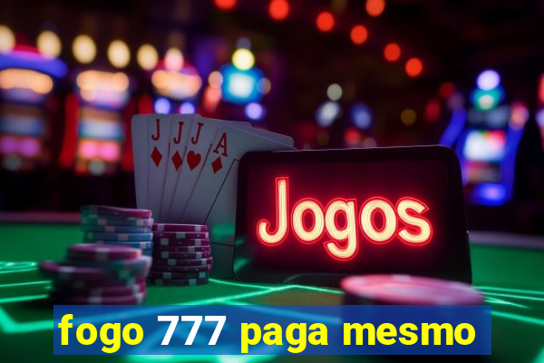 fogo 777 paga mesmo