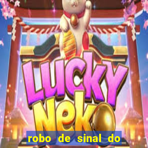 robo de sinal do fortune tiger