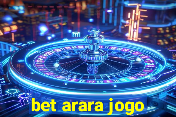 bet arara jogo