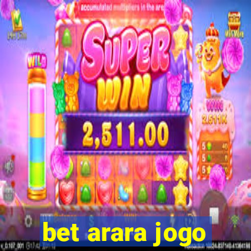 bet arara jogo