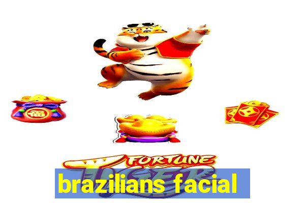 brazilians facial