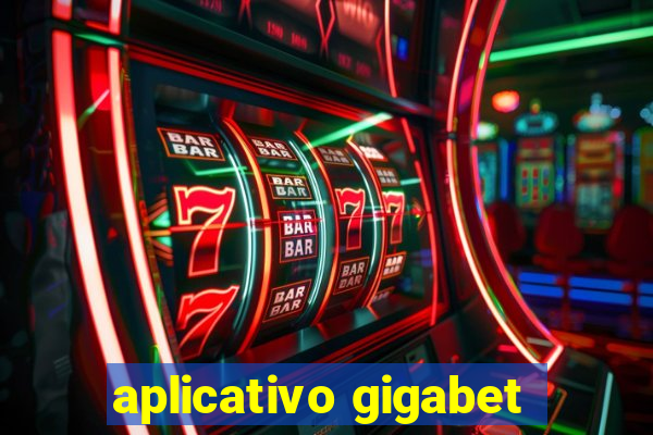 aplicativo gigabet